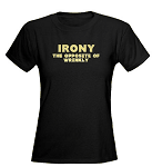 Irony: The opposite of wrinkly