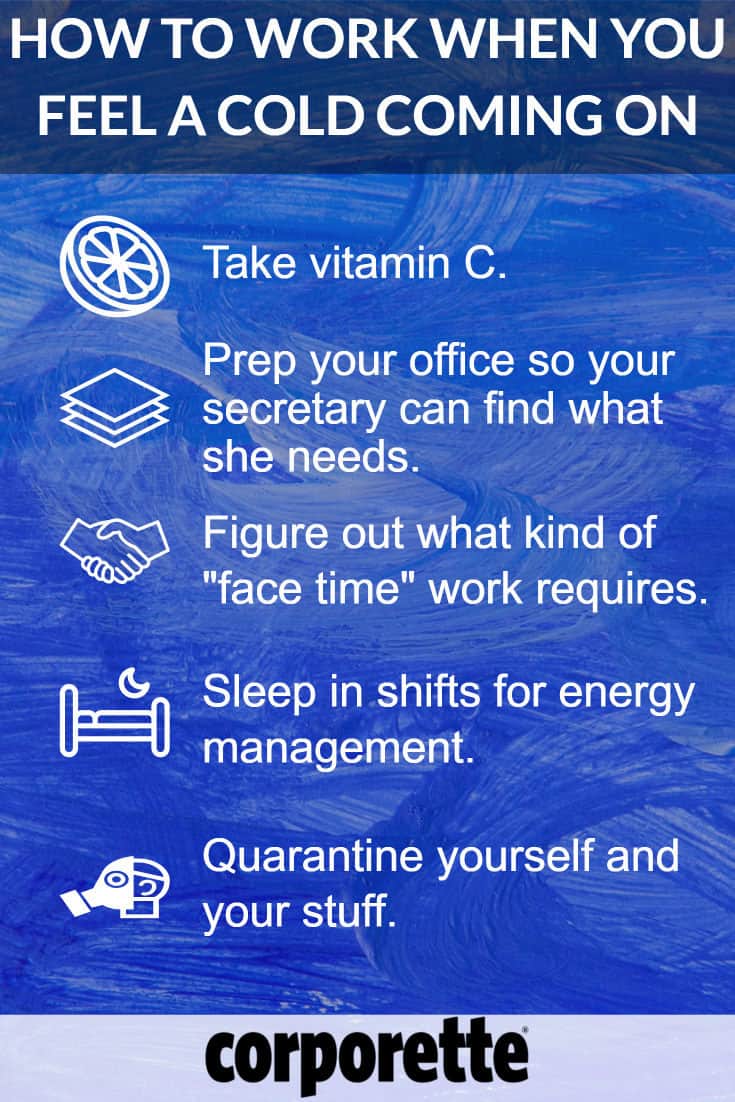 tips for working while you're sick - how to work when you feel a cold coming on