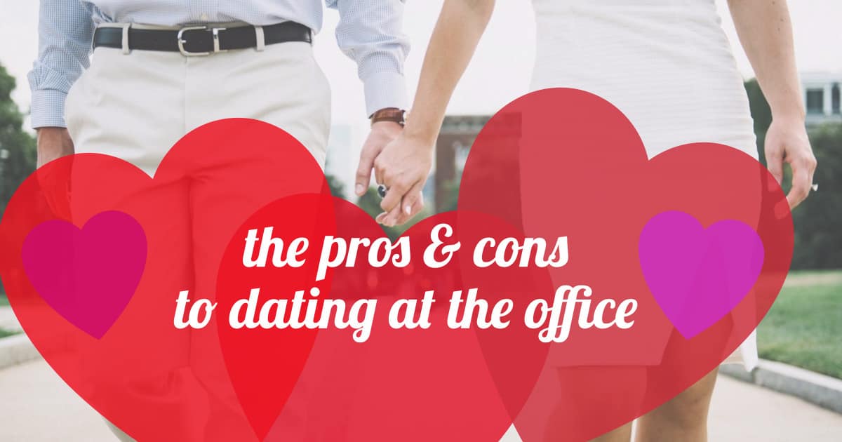 dating at the office pros and cons