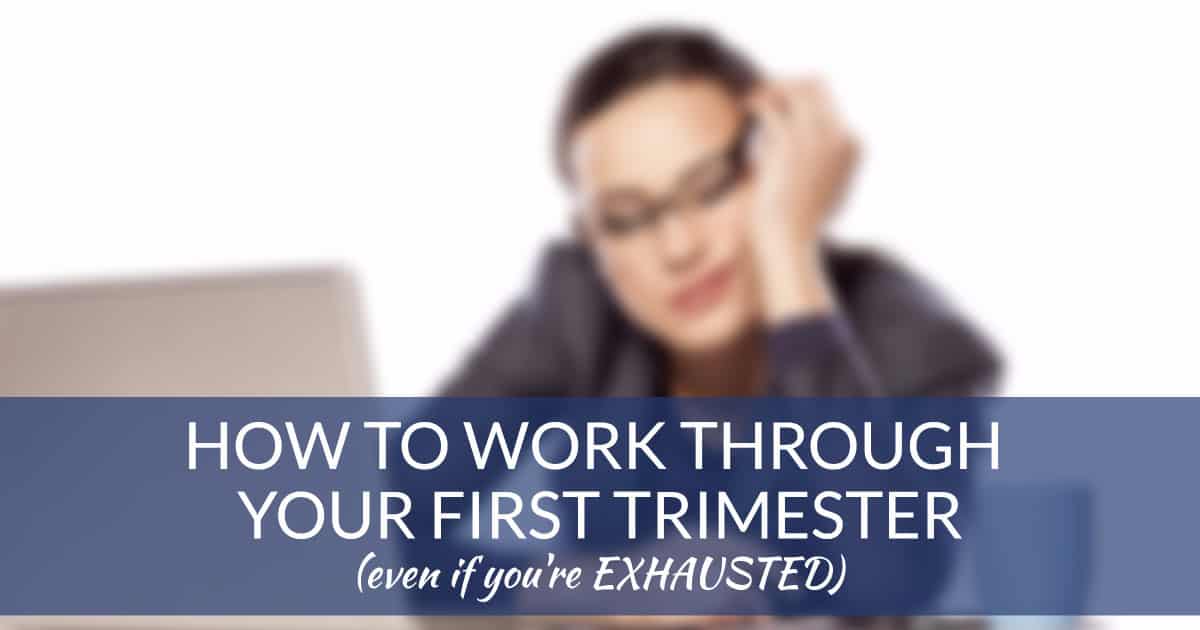 professional pregnant woman asleep at computer with graphics overlaid that say How to Work Through Your First Trimester (even if you're EXHAUSTED)