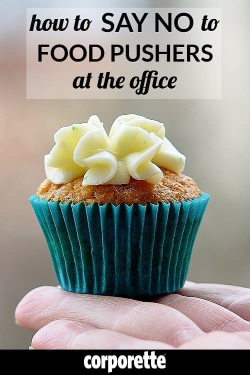 Cupcakes and the office: whether your office has a "snack culture," a colleague who loves baking, or it's holiday time, it can sometimes feel like there are "food pushers" at the office -- those people who just will NOT take no for an answer if they're offering cupcakes. Great discussion with the readers on how to SAY NO to food pushers at the office.