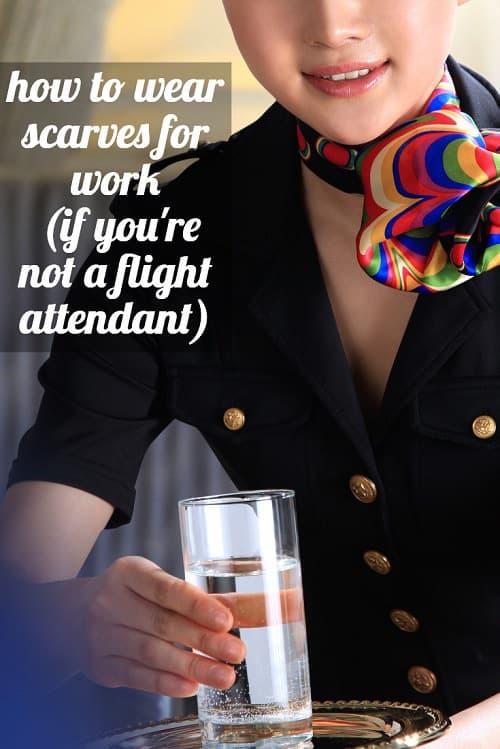 A reader worried scarves weren't professional enough for conferences... unless you're a flight attendant. We pondered: are scarves professional enough? What are the best ways to wear them so you don't invoke "flight attendant" when wearing them? 