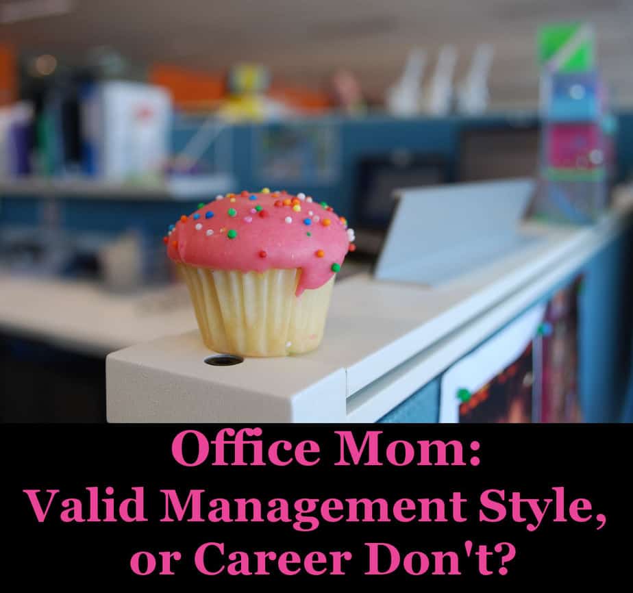 Office Mom: Valid Management Style, or Career Suicide? | Corporette