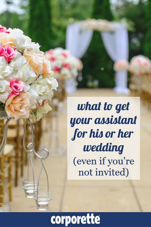 Is your secretary or assistant getting married? We had a great discussion with the readers on what to get your assistant for her wedding -- even if you're not invited.