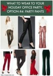 HOLIDAY OFFICE PARTY PANTS