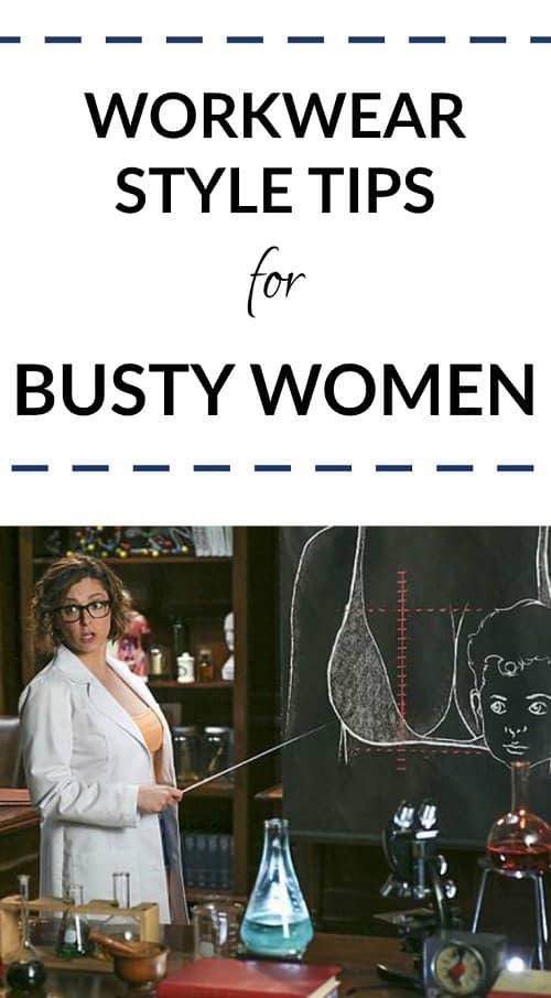 10 Workwear Style Tips for Busty Women 