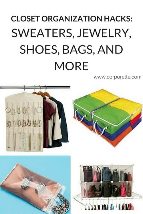 Closet Organization Hacks: Sweaters, Jewelry, Shoes, Bags, and more