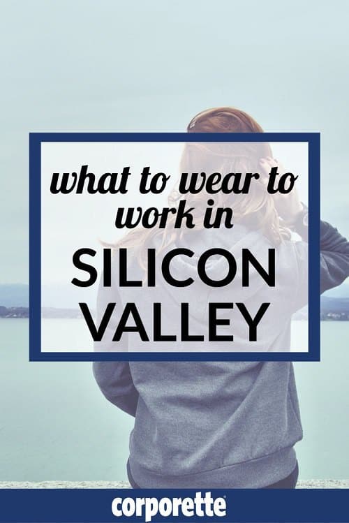 what to wear to work in Silicon Valley - tips for techie women