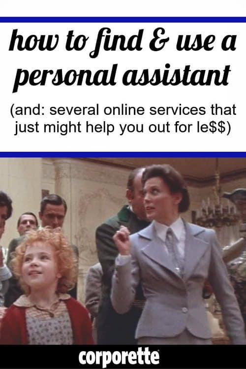 How to Find & Use a Personal Assistant - And Several Online Personal Assistant Options That Just Might Help You Out for Less | Corporette