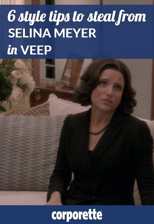 how to look like Selina Meyer in Veep | Style Tips to Steal from Selina Meyer in Veep | Professional workwear inspiration from Veep