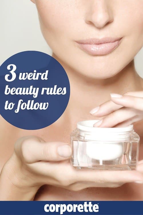 Three weird beauty rules you should definitely check out! Working women share their favorite "weird" beauty rules. 