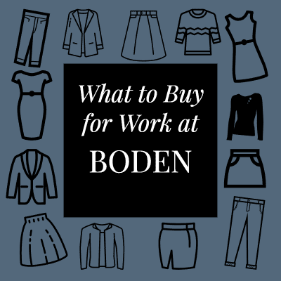 graphic reads "What to Buy for Work at Boden"