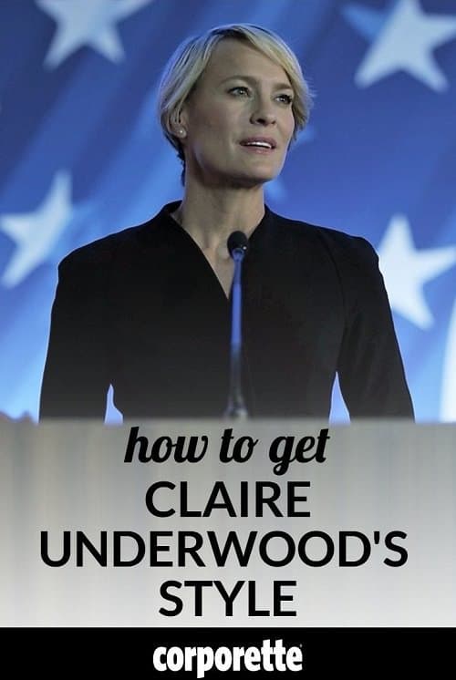 How to get Claire Underwood style-fantastisk arbetskläder inspiration från House of Cards, Robin Wright och Claire Underwood.