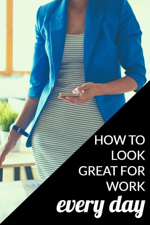 Wondering how to look great for work EVERY DAY? We rounded up our top six tips to look polished, put together, and professional on a regular basis. 