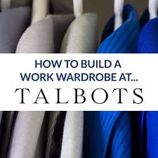 how to build a work wardrobe at Talbots