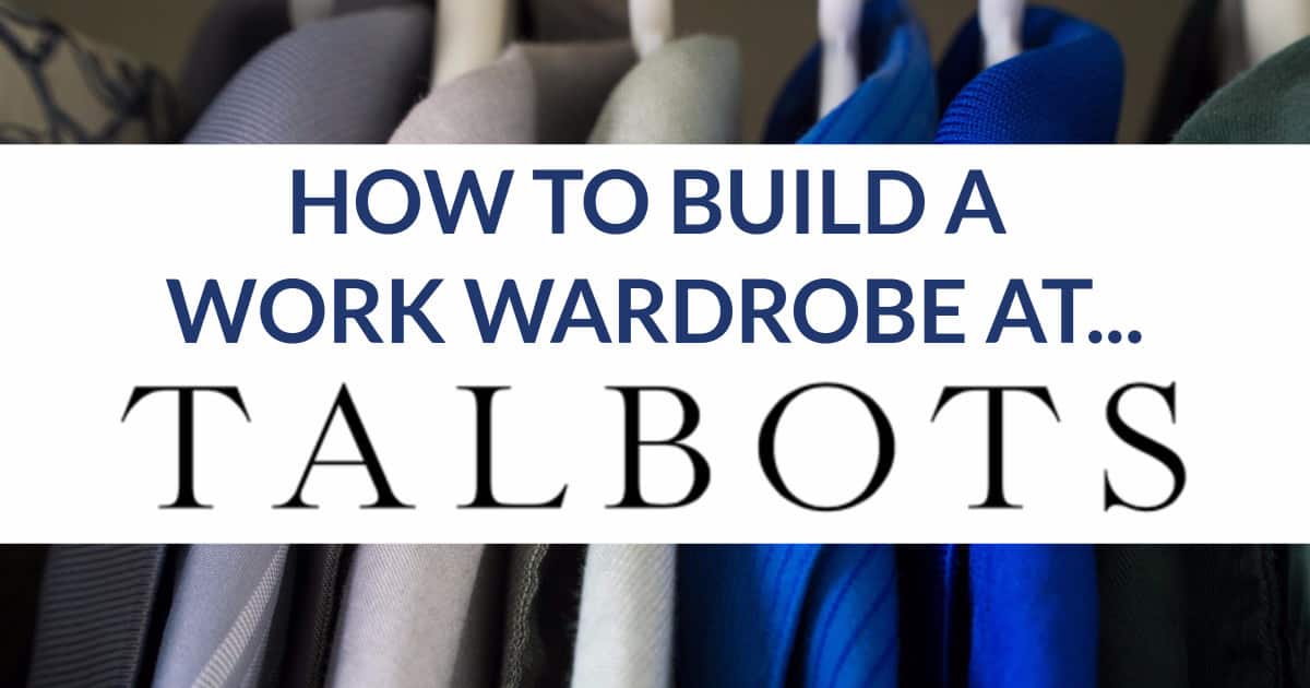 How to Build a Work Wardrobe at Talbots 