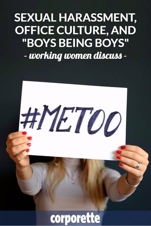 In the post-Weinstein era, women working in male-dominated offices talk about sexual harassment, office culture, and "boys being boys." Great discussion with the readers (both those who are #metoo as well as those who are #notmetoo!) 