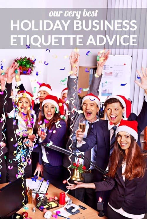 Holiday business etiquette can be super confusing -- so we rounded up all of our best advice in one place. From what to wear to your office holiday party, to how much to give your secretary for Christmas, to whether it's OK to take a vacation at the end of the year -- we've got it all.