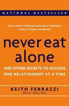 6 Books to Help You Achieve Your New Year's Resolutions: Never Eat Alone, by Keith Ferrazzi