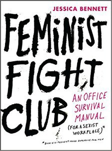6 Books to Help You Achieve Your New Year's Resolutions: Feminist Fight Club, An Office Survival Manual by Jessica Bennett