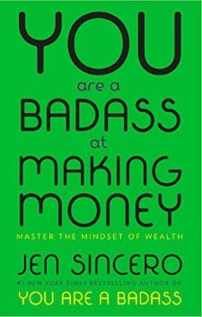 green cover reads "YOU ARE A BADASS AT MAKING MONEY" by Jen Sincero