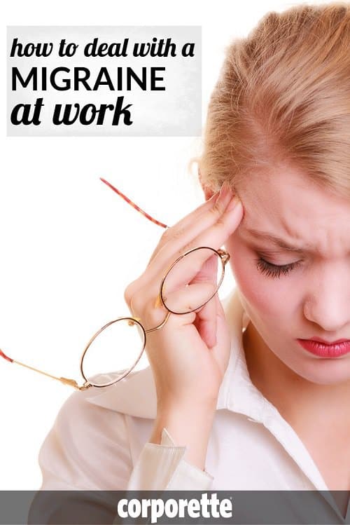 What are the best practices for dealing with a migraine at work? How do you stay professional if you have to call out sick at the last minute, go to frequent doctors' appointments, or are distracted during the meetings you DO have to grit your teeth and get through? We rounded up some great tips on how to stay professional if you suffer from migraines -- and how to deal with a migraine at work.
