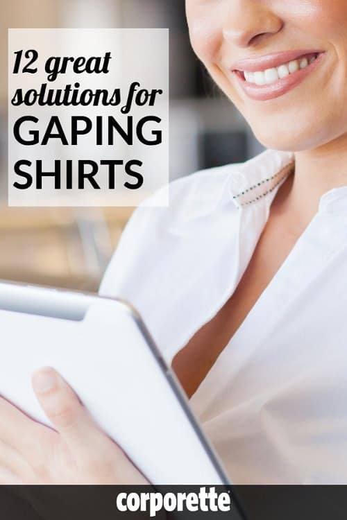 It stinks to get to the office and realize your blouse is gaping open -- so we rounded up the best solutions for gaping shirts and gaping blouses, whether you're busty or your blouse is just gapey. Click through to see all 12 solutions, some with products for gaping shirts, some with DIY hacks for gaping shirts!