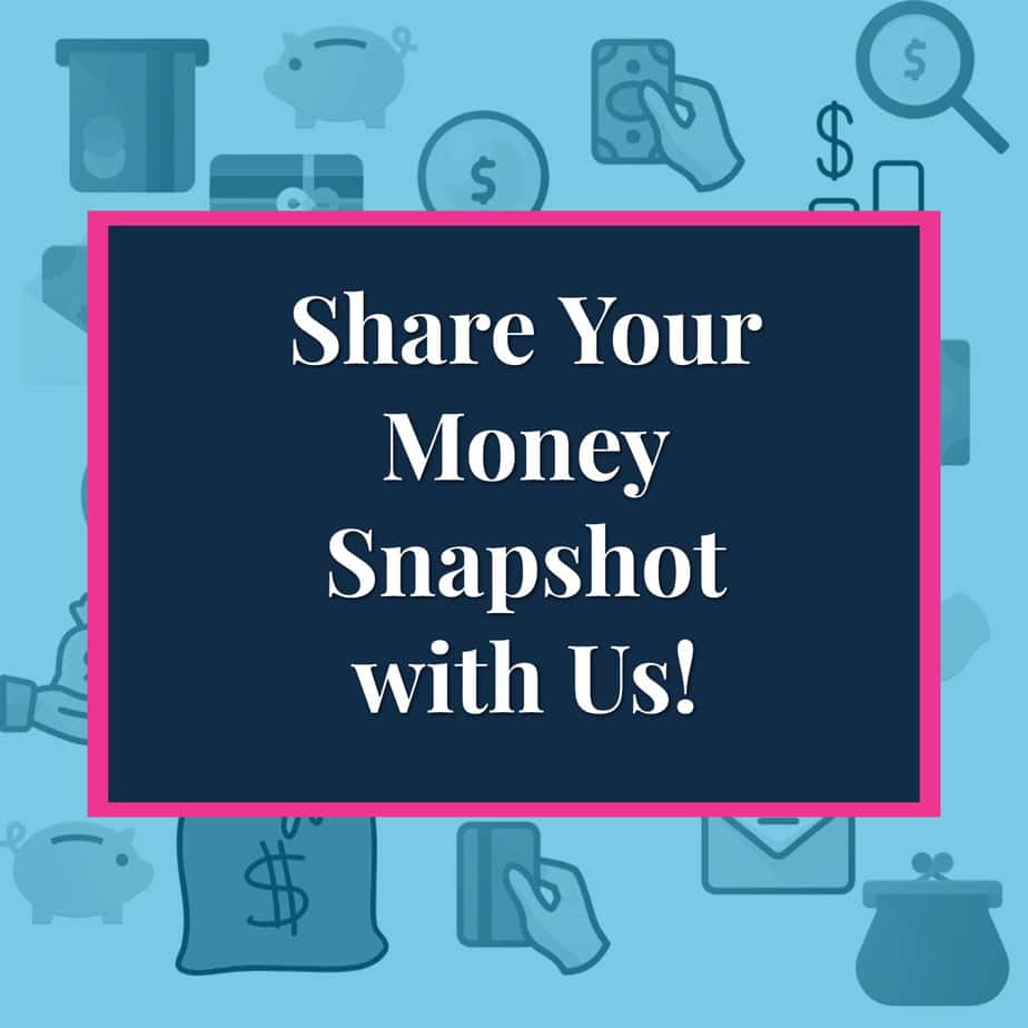 graphic, text reads SHARE YOUR MONEY SNAPSHOT WITH US!; in blue background there are icons of money-related images like credit cards, piggy banks, money bags, coin purses, and more