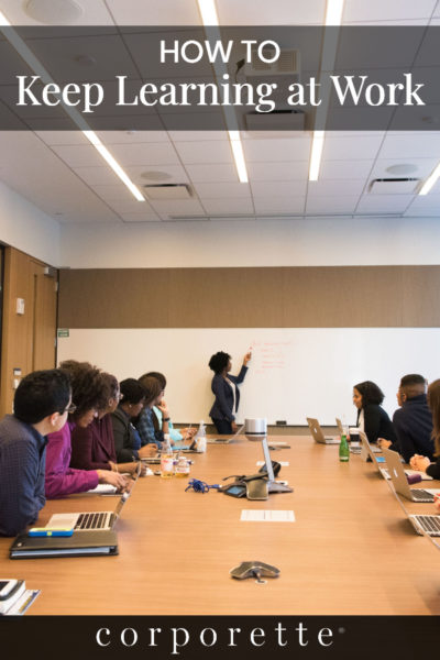 How to Keep Learning at Work & In Your Career: Conferences & Beyond!