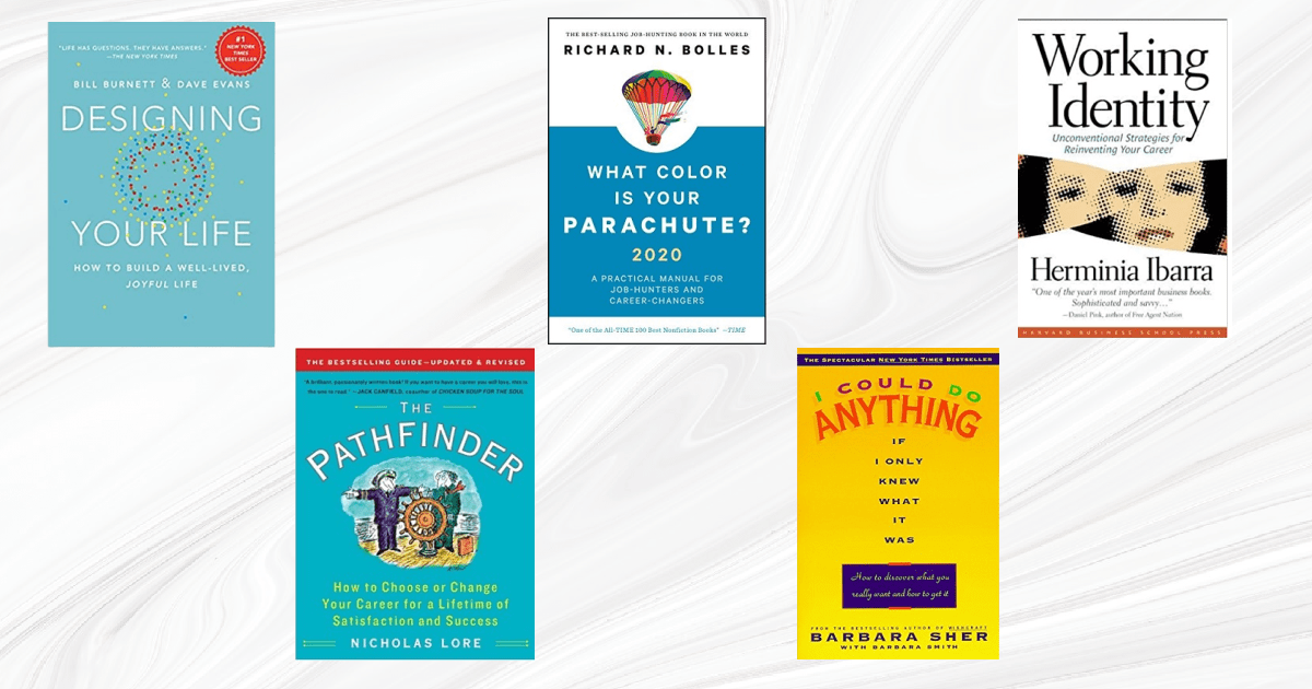 collage of books for career change, including Designing Your Life, What Color Is Your Parachute, Working Identity, The Pathfinder, and I Could Do Anything