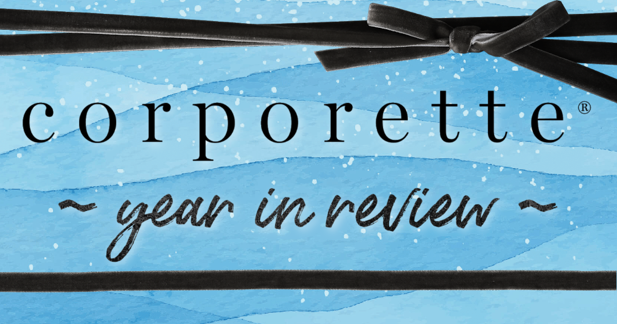 graphic reads "corporette year in review" - there is a black velvet bow detail on the graphic (like it's a present)