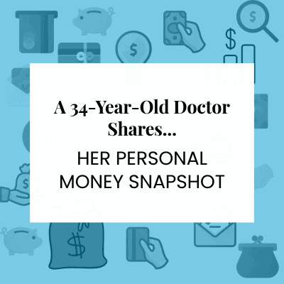 Money Snapshot: A Doctor Shares Her Thoughts on Student Loans, Home-Buying, and Loving Her Work