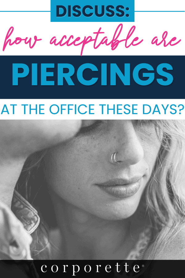 How acceptable are piercings at your office? Nose piercings, multiple ear piercings (daith, helix, etc)... other piercings? Are earscapes appropriate for a conservative office, or only a business casual one? Should you hide your less traditional piercings for a job interview or the first week of a new job? We asked our readers for their take on things in 2022...  #corporette #businesscasual #conservativeoffice #classicstyle #womenlawyers #courtroomattire #businessetiquette 