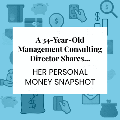 graphic reads "a 34-year-old management counsulting director in New Jersey shares her money snapshot (against a blue background with icons regarding money)