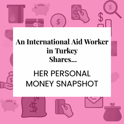 A white square with text "A 42-year-old international aid worker in Turkey... shares her Personal Money Snapshot," surrounded by a pink border with personal finance icons