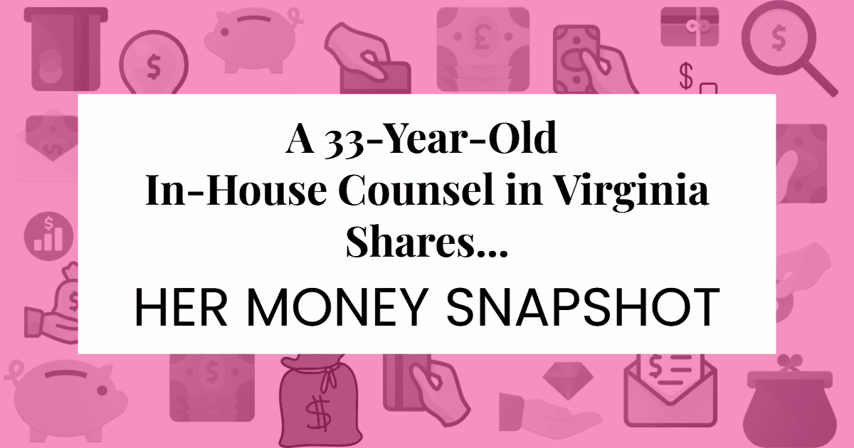 A background of pink personal finance icons surrounding a white text box with text "A 33-year-old in-house counsel in Virginia shares... her Money Snapshot."