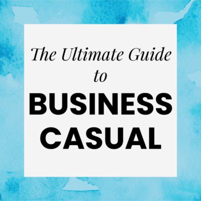 The Ultimate Guide to Business Casual
