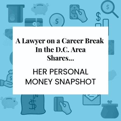 A blue border of personal finance icons around a text book reading, "A lawyer on a career break in the D.C. area shares ... her Personal Money Snapshot
