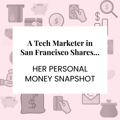 A pink background of personal finance icons with a text box that reads "A Tech Marketer in San Francisco Shares ... Her Personal Money Snapshot