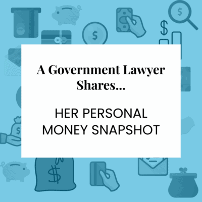 A blue background of personal finance icons with text on white reading "A Government Lawyer Shares... Her Personal Money Snapshot"