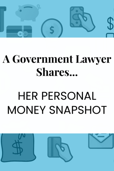 A blue background of personal finance icons with text on white reading "A Government Lawyer Shares... Her Personal Money Snapshot"