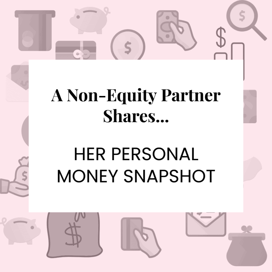 Money Snapshot: A Non-Equity Partner Shares Thoughts on Budgeting, Working an 80% Schedule, and More