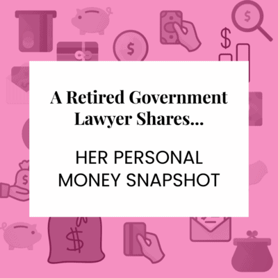 A pink background with personal finance icons with text on white reading "A Retired Government Lawyer Shares ... Her Personal Money Snapshot"