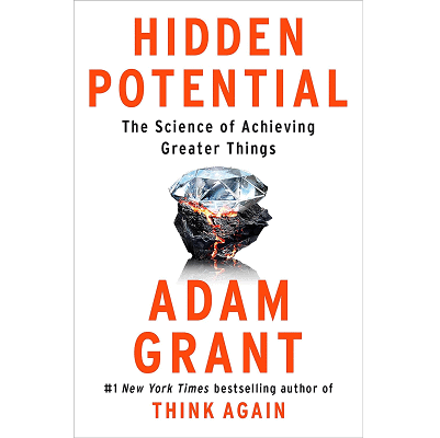 cover of book, HIDDEN POTENTIAL: The Science of Achieving Greater Things, by Adam Grant