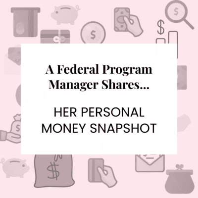 A pink background of personal finance icons with a white text box reading "A Federal Program Manager Shares ... Her Money Snapshot"
