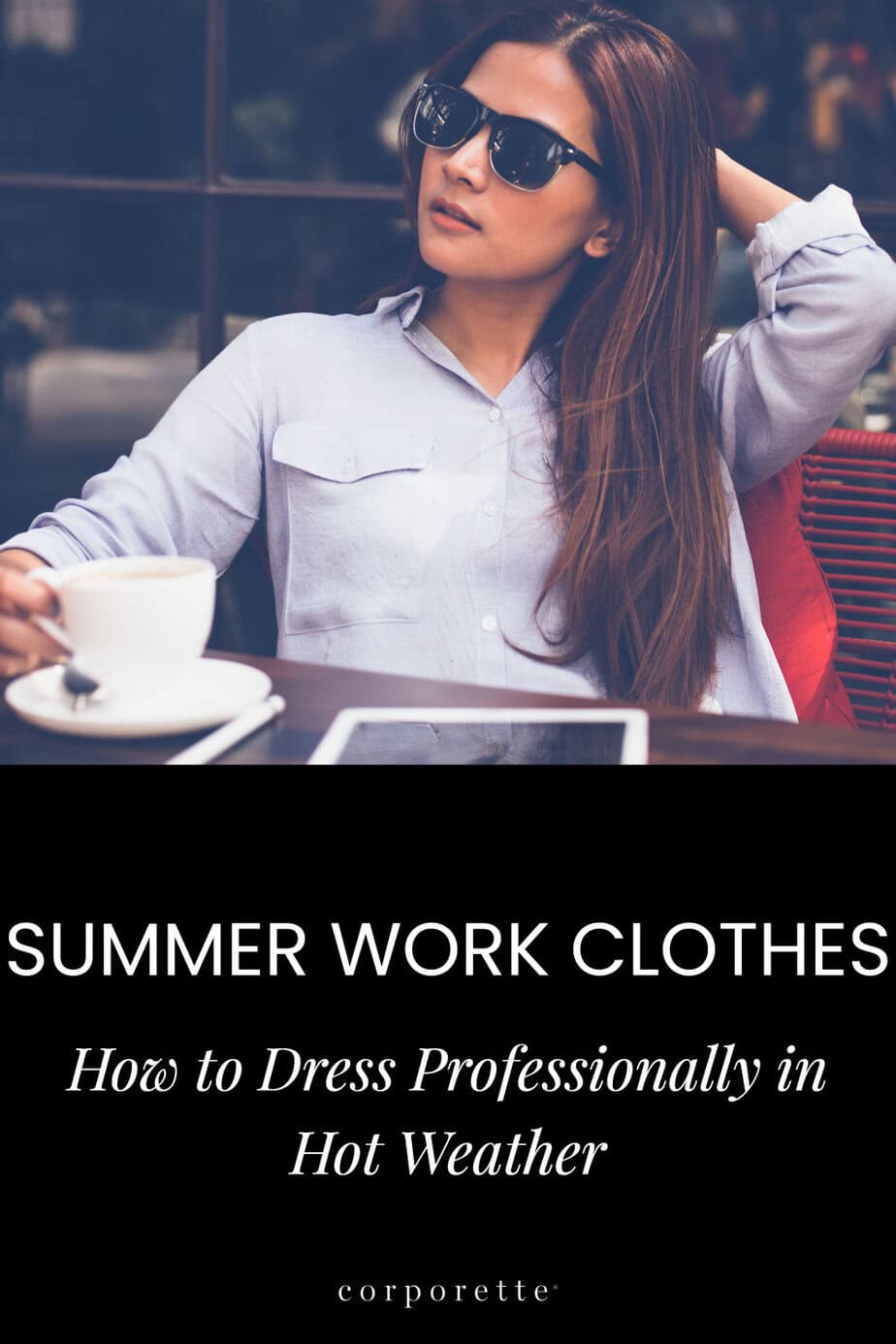 pin reads SUMMER WORK CLOTHES: How to Dress Professionally in Hot Weather; in the background a young professional woman is getting a cup of coffee during her commute and is too hot
