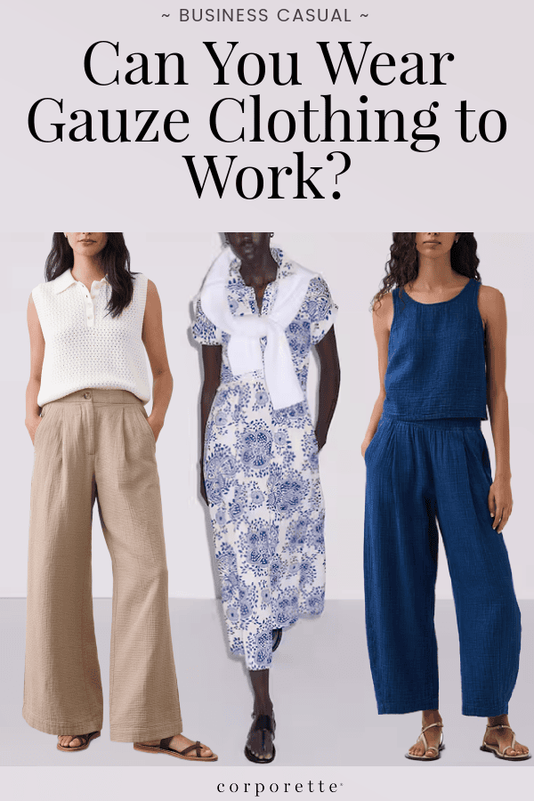 graphic reads CAN YOU WEAR GAUZE CLOTHING TO WORK? in the background 3 women wear double cloth gauze clothing
